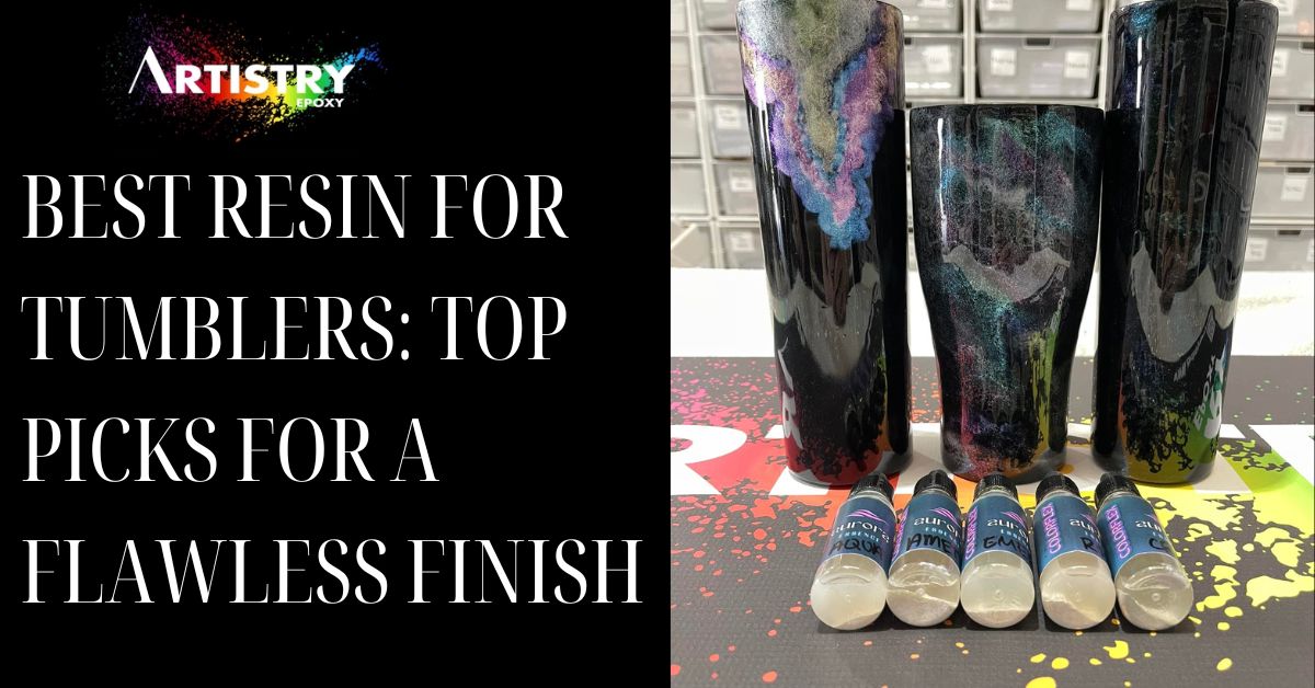 Best Resin for Tumblers: Top Picks for a Flawless Finish