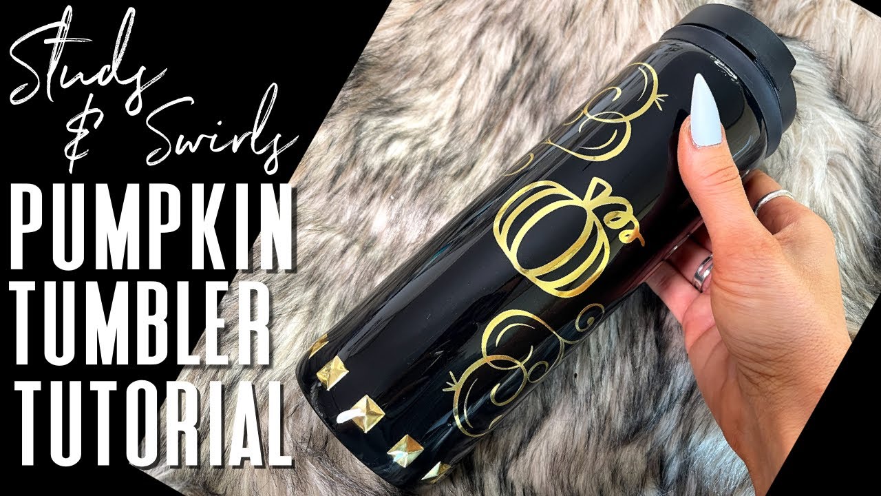 STUDS and SWRILS Pumpkin Tumbler Tutorial!