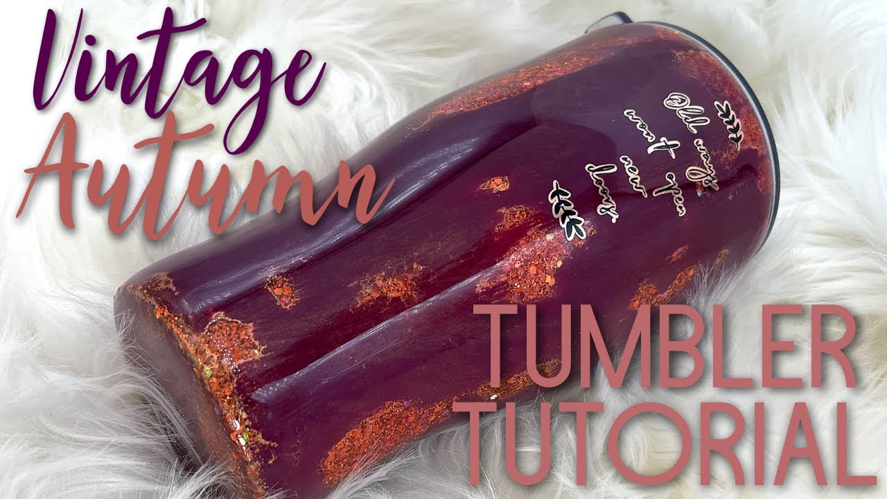 VINTAGE Autumn Distressed Tumbler Tutorial!