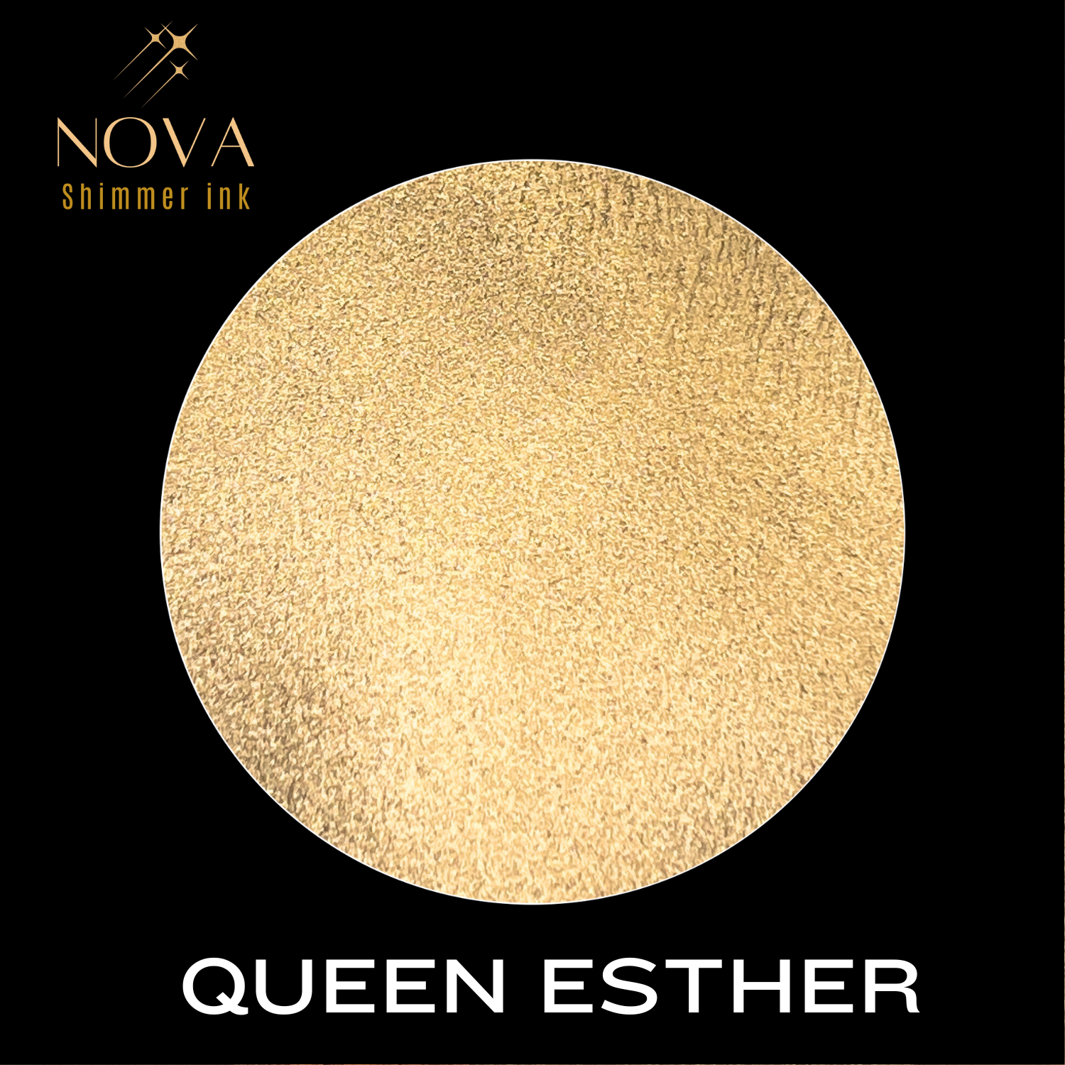 Queen Esther NOVA Shimmer Ink