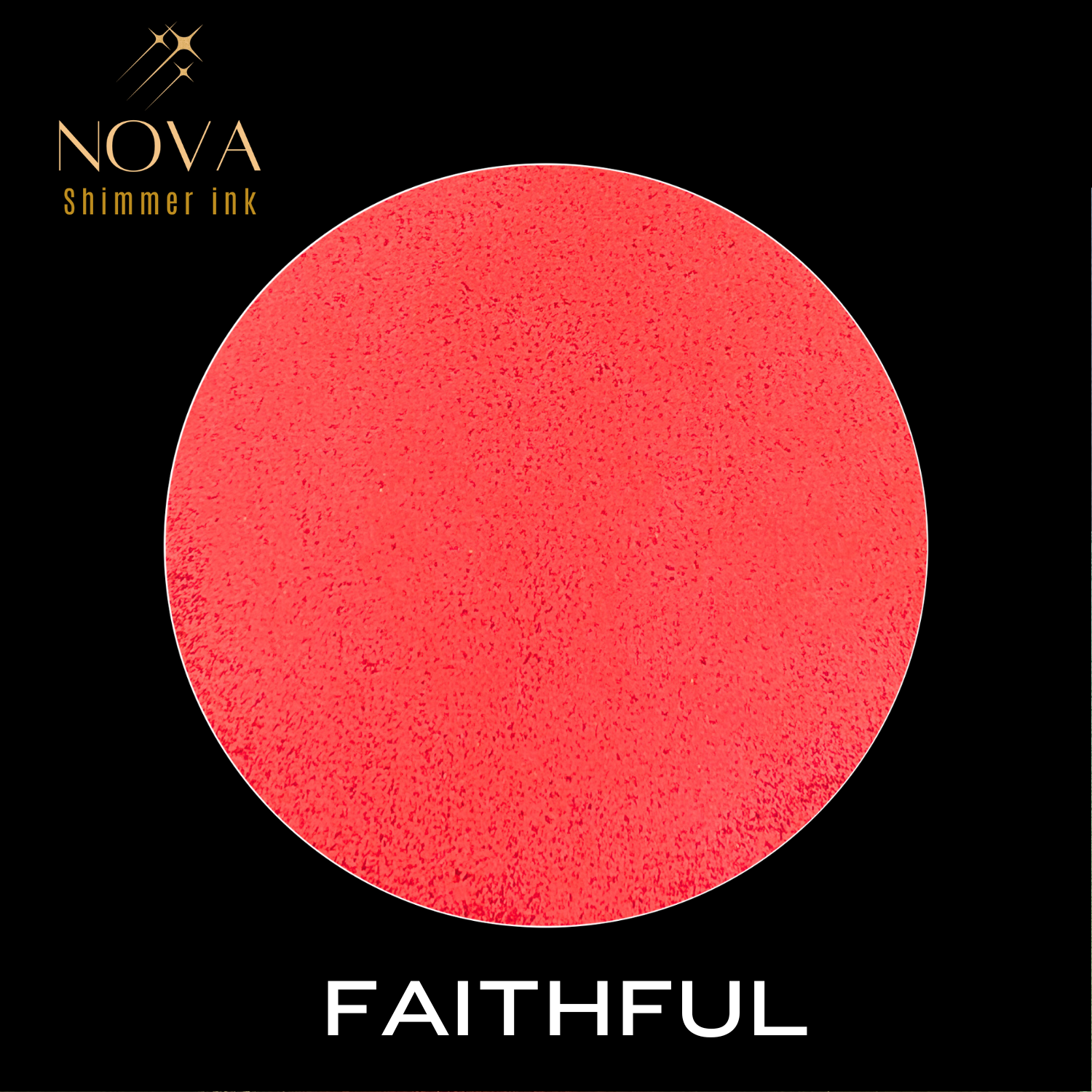 Faithful NOVA Shimmer Ink